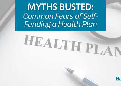 Myths Busted: Common Fears of Self-Funding a Health Plan