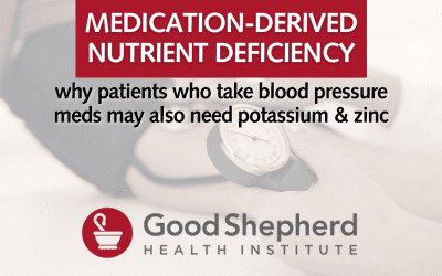 Medication-Derived Nutrient Deficiencies: Why Patients on Blood Pressure Medications May Also Need Potassium and Zinc
