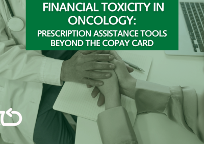 Financial Toxicity in Oncology: Practical Prescription Assistance Tools Beyond the Copay Card